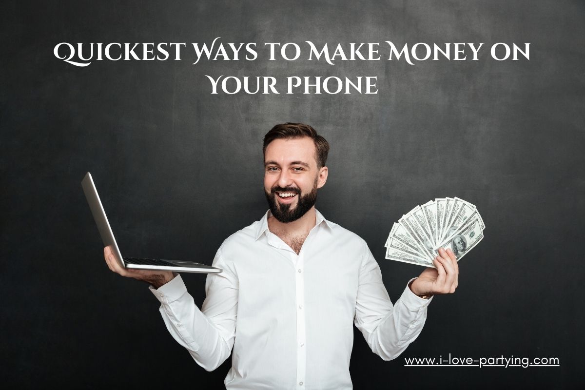 Quickest Ways to Make Money on Your Phone